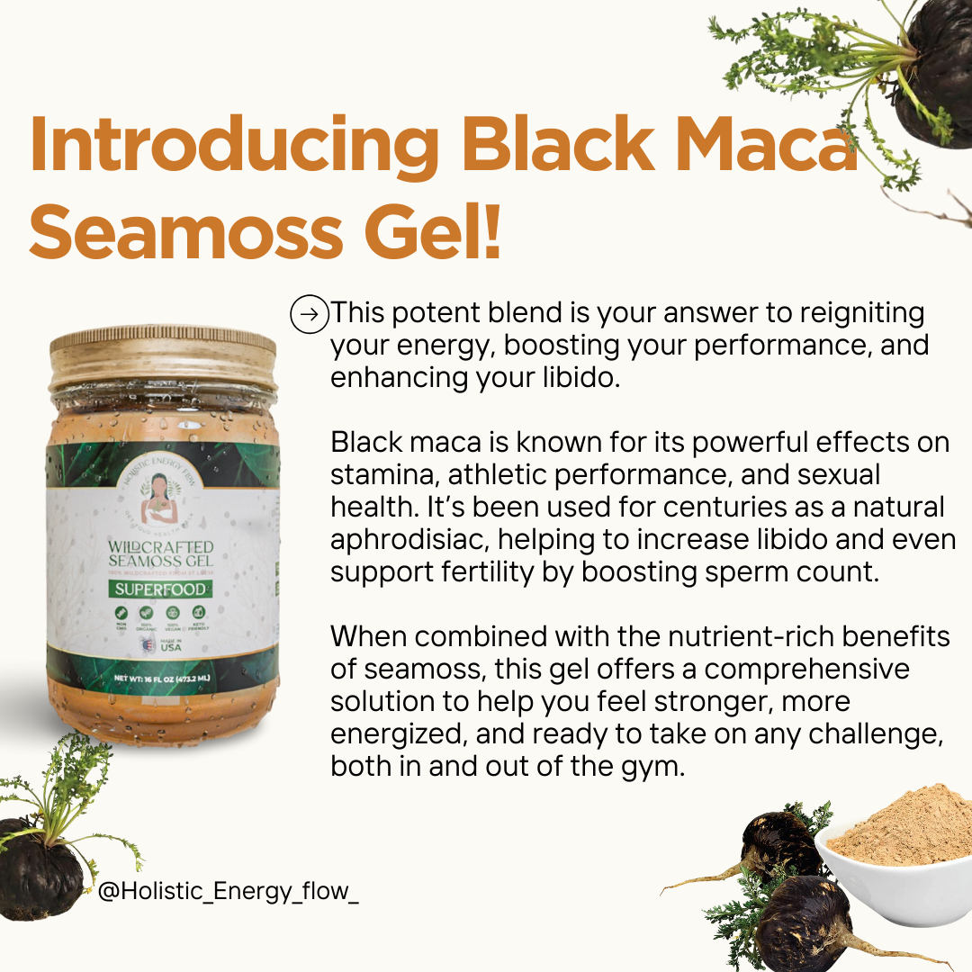 Blackmaca Seamoss (Improves Libido/Stamina, Fertility, Focus, Mental Clarity, Stress/Anxiety)