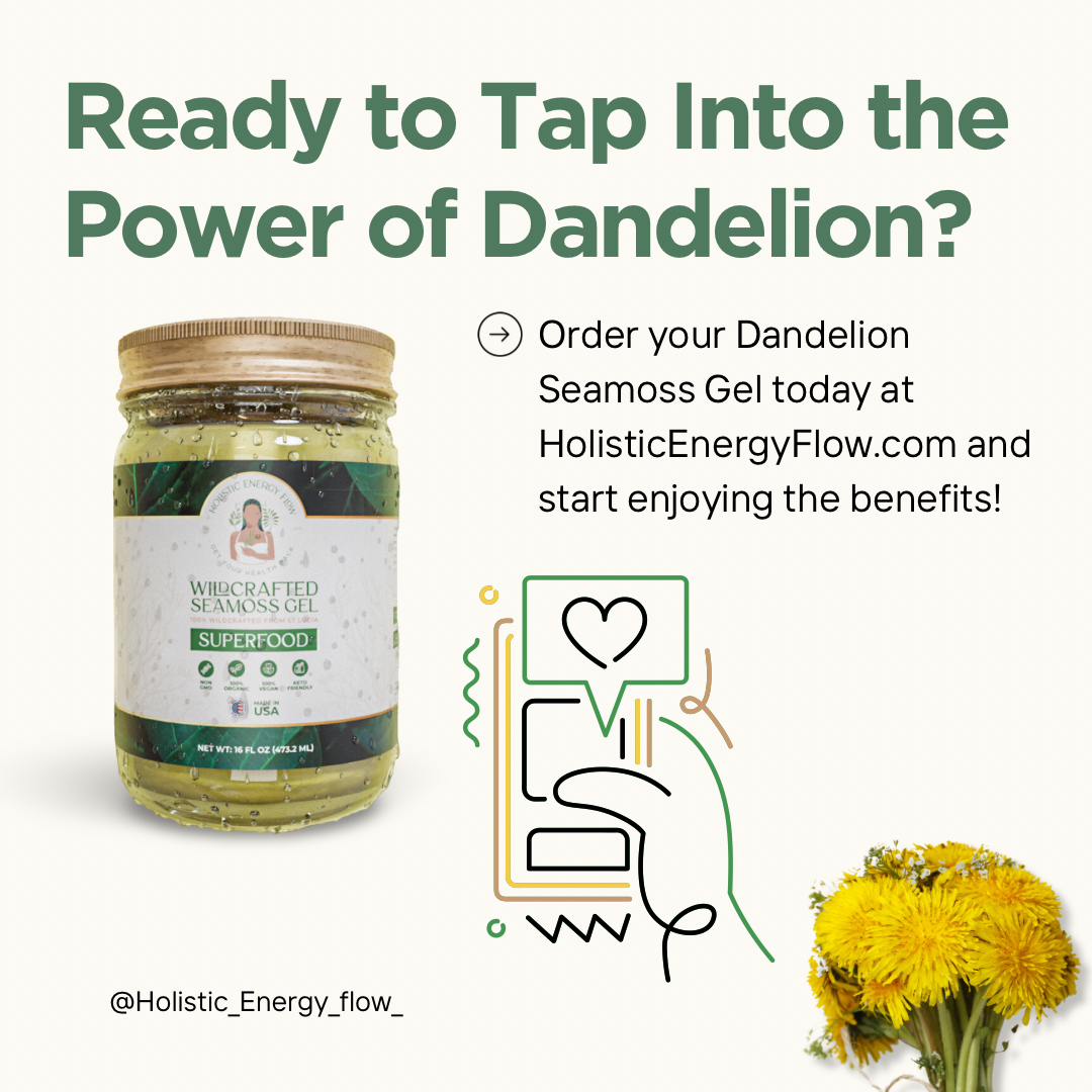 Dandelion Root Seamoss Gel - (Liver, Gallbladder, Kidney, Heart, Immune System)